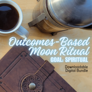 Flatlay photo in the background shows an array of items including a journal, coffee carafe and mug of dark coffee on a wood surface. Text overlay on the image reads: Outcomes-Based Moon Ritual Goal: Spiritual.